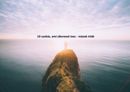 10 szokás, ami sikeressé tesz – mások írták
