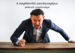 A megfélemlítő személyiségtípus jellemzői, tulajdonságai