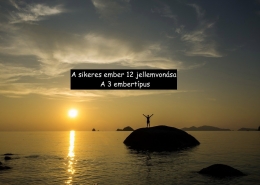 A sikeres ember 12 jellemvonása. A 3 embertípus