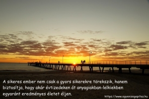 A sikeres ember tudatos, tervszerű életet él