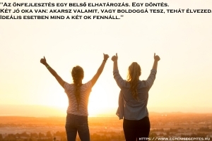 Az önfejlesztés egy belső elhatározás