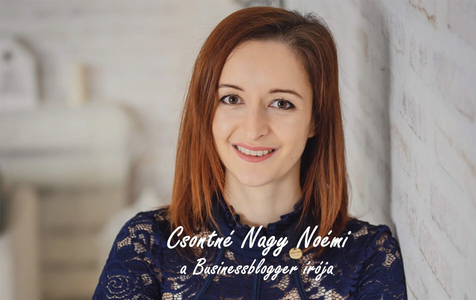 Csontné Nagy Noémi, a Business Blogger írója