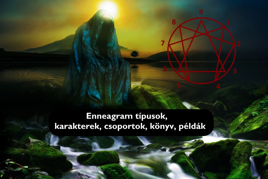 Enneagram típusok, karakterek, csoportok, könyv, példák