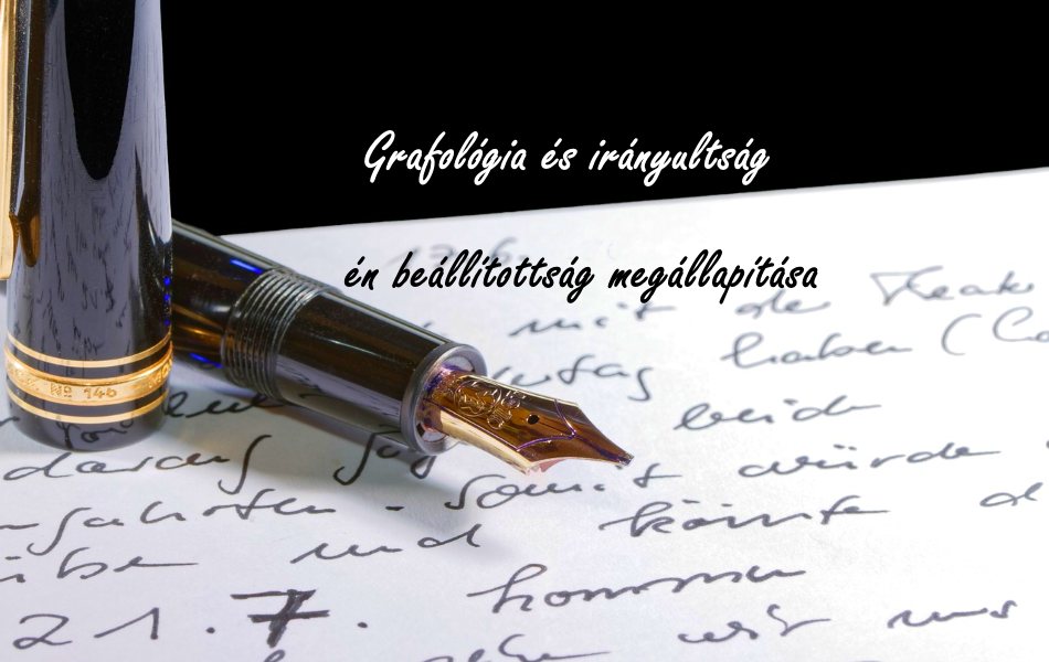 Grafológia és irányultság, én beállítottság megállapítása