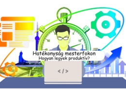 Hatékonyság mesterfokon – hogyan legyek produktív?