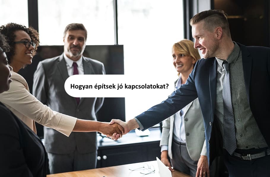 Hogyan építsek jó kapcsolatokat?