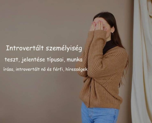 Introvertált személyiség teszt, jelentése, típusai, munka