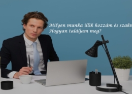 Milyen munka illik hozzám és szakma?