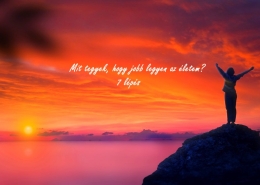 Mit tegyek, hogy jobb legyen az életem? 7 lépés