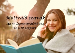 Motiváló szavak – Az 50 legmotiválóbb szó és a 10 csoport