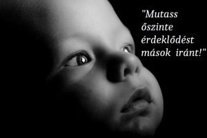 Mutass őszinte érdeklődést