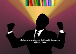 Önbizalom növelő, fejlesztő könyvek ajánló, lista