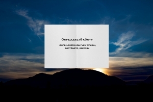 Önfejlesztő könyv – Önfejlesztő könyvek típusai, története, szerzők