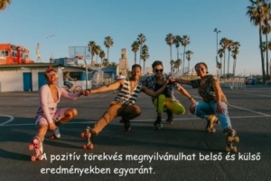 Pozitív törekvés eredményei